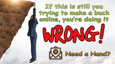 A man in a business suit is hanging off a cliff. The text says: Still having trouble making money online? You need Capture Page 7! Need some help? [Email icon].